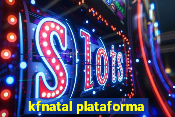 kfnatal plataforma